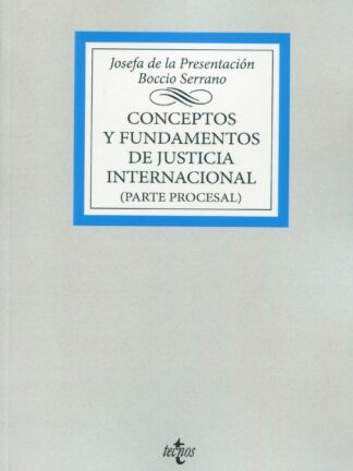 Conceptos y fundamentos de Justicia Internacional (Parte Procesal)