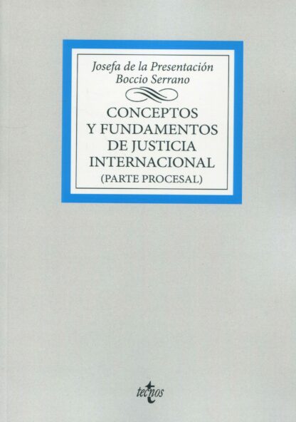 Conceptos y fundamentos de Justicia Internacional (Parte Procesal)