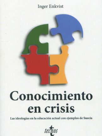 Conocimiento en crisis. Las ideologías en la educación actual con ejemplos de Suecia