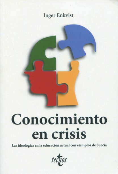 Conocimiento en crisis. Las ideologías en la educación actual con ejemplos de Suecia