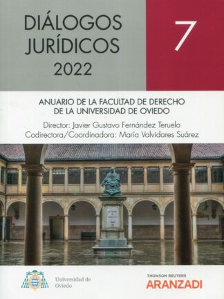 Diálogos Jurídicos 2022. Nº 7 Anuario de la Facultad de Derecho de la Universidad de Oviedo