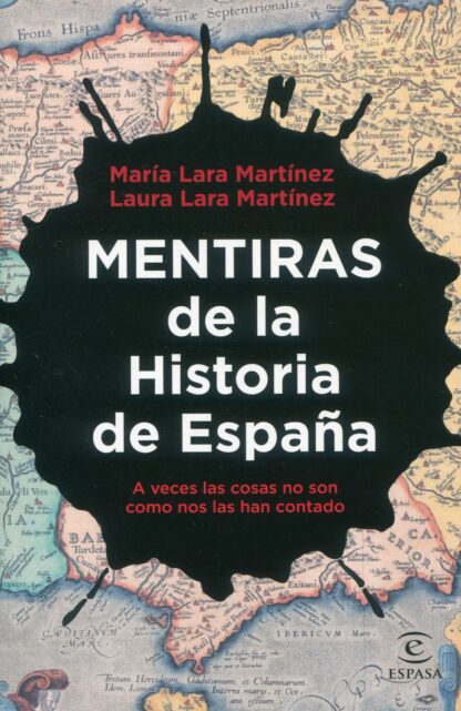 Mentiras de la Historia de España. A veces las cosas no son como nos las han contado