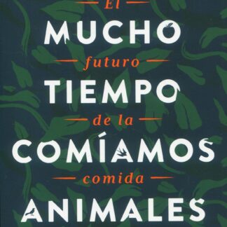 Hace mucho tiempo comíamos animales. El futuro de la comida
