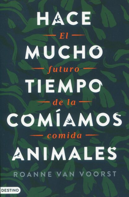 Hace mucho tiempo comíamos animales. El futuro de la comida