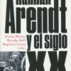 Hannah Arendt y el siglo XX