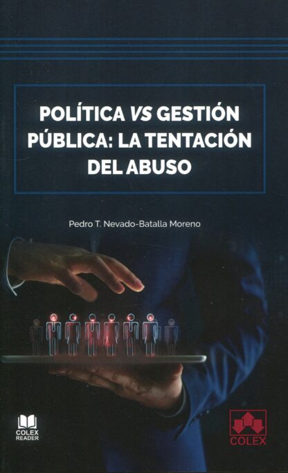 Política vs gestión pública: la tentación del abuso