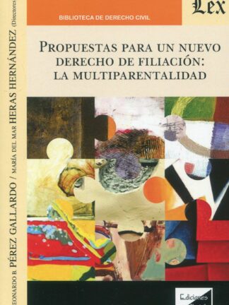 Propuestas para un nuevo derecho de filiación: la multiparentalidad