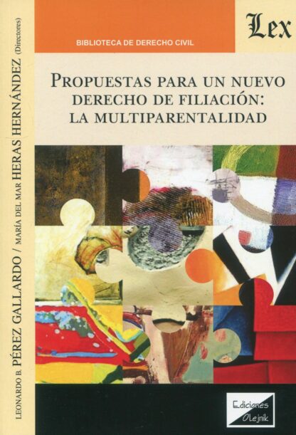 Propuestas para un nuevo derecho de filiación: la multiparentalidad