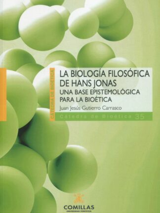 Biología filosófica de Hans Jonas. Una base epistemológica para la bioética