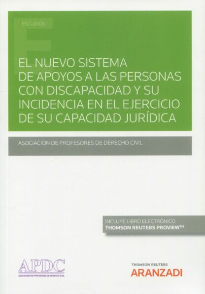 El nuevo sistema general de apoyos a las personas con discapacidad y su incidencia en el ejercicio de la capacidad jurídica