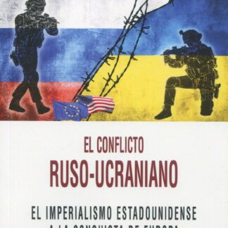El conflicto ruso-ucraniano. El imperialismo estadounidense a la conquista de Europa