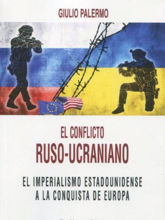 El conflicto ruso-ucraniano. El imperialismo estadounidense a la conquista de Europa