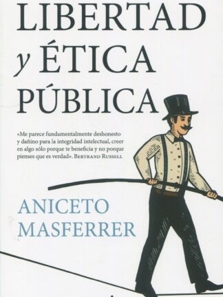 Libertad y ética pública. Por qué pensar críticamente es clave para salvar la democracia