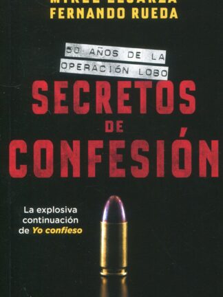 Secretos de confesión 50 años de la operación Lobo