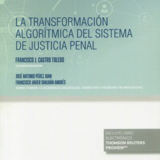 La transformación algorítmica del sistema de justicia penal