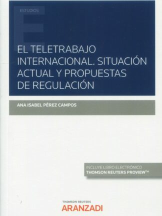 Teletrabajo internacional. Situación actual y propuestas de regulación