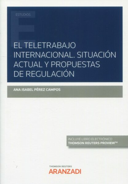 Teletrabajo internacional. Situación actual y propuestas de regulación