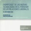 Significado de las nuevas tecnologías en el porvenir de las relaciones laborales