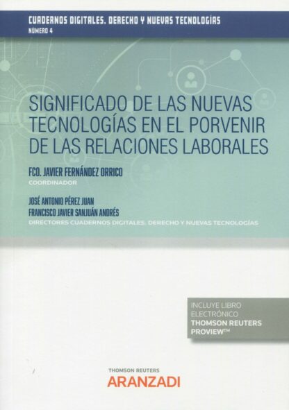 Significado de las nuevas tecnologías en el porvenir de las relaciones laborales