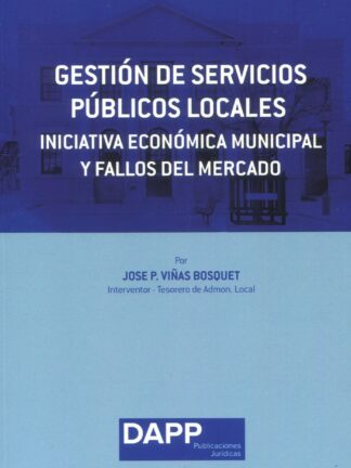 Gestión de servicios públicos locales. Iniciativa económica municipal y fallos del mercado