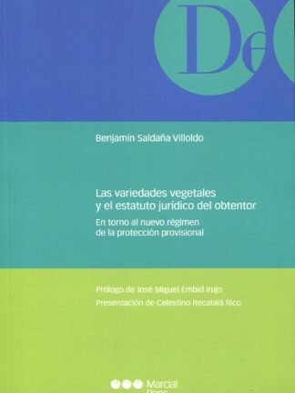 Variedades vegetales y el estatuto jurídico del obtentor. En torno al nuevo régimen de la protección provisional