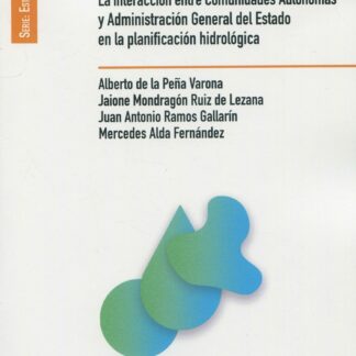 Gobierno multinivel y compartido en España. La interacción entre Comunidades Autónomas  y Administración General del Estado en la planificación hidrológica