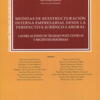 Medidas de reestructuración interna empresarial desde la perspectiva jurídico-laboral. Las relaciones de trabajo Post-covid-19 y recientes reformas