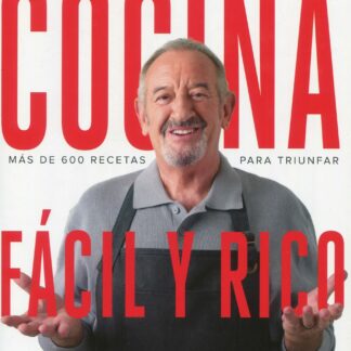 Cocina fácil y rico. Más de 600 recetas para triunfar