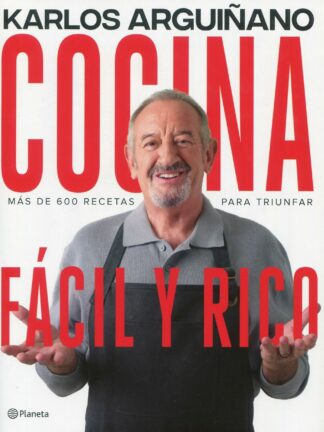 Cocina fácil y rico. Más de 600 recetas para triunfar