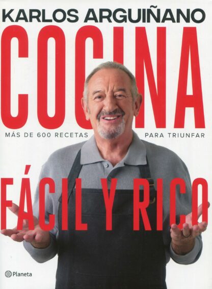 Cocina fácil y rico. Más de 600 recetas para triunfar
