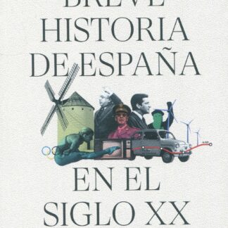 Breve historia de España en el siglo XX