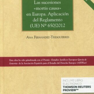 Sucesiones "Mortis Causa" en Europa 2022. Aplicación práctica del Reglamento (UE) Nº 650/2012