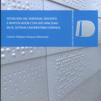 Situación del personal docente e investigador con discapacidad en el sistema universitarios español
