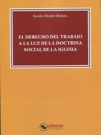 El Derecho del trabajo a la luz de la doctrina social de la iglesia