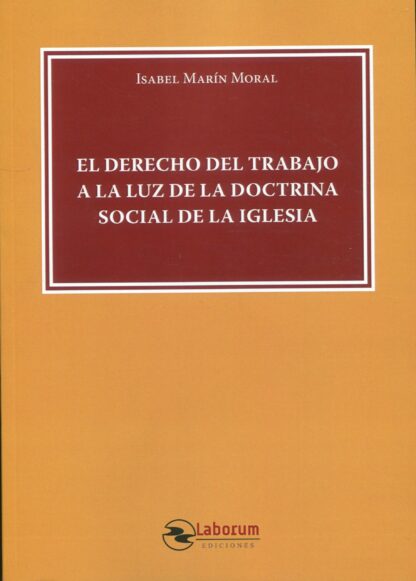 El Derecho del trabajo a la luz de la doctrina social de la iglesia