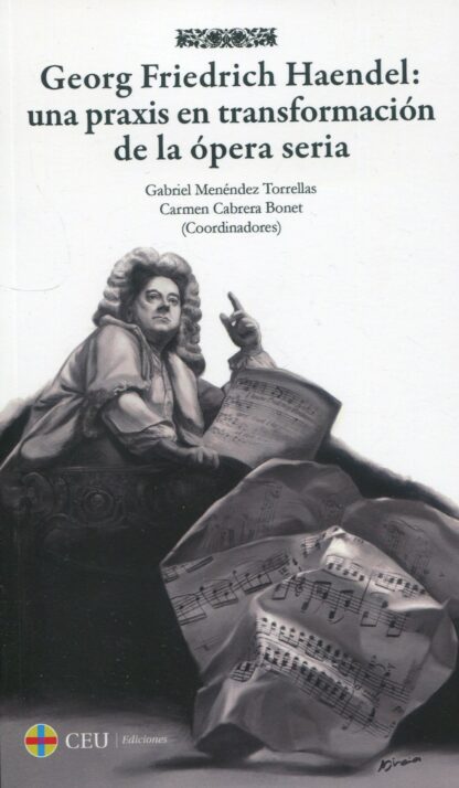 Georg Friedrich Haendel: una praxis en transformación de la ópera seria