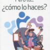 Tú cómo lo haces 9788436847468