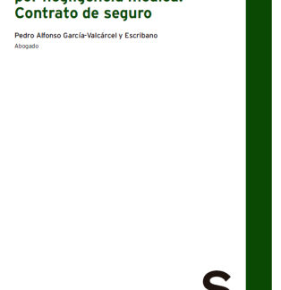 Responsabilidad patrimonial por negligencia médica. Contrato de seguro