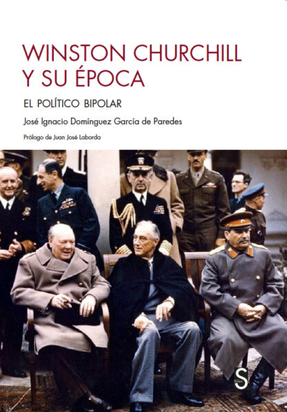 Winston Churchill y su época. El político bipolar