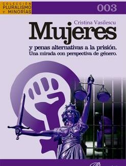 Mujeres y penas alternativas a la prisión: una mirada con perspectiva de género