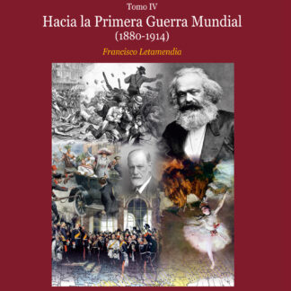 Cultura política en Occidente. Arte, Religión y Ciencia. Tomo IV Hacia la Primera Guerra Mundial (1880-1914)