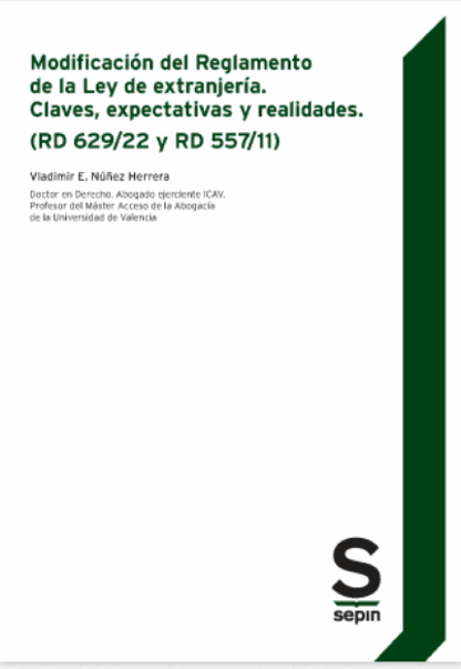 Modificación del Reglamento de la Ley de extranjería. Claves, expectativas y realidades. (RD 629;22 realidades. (RD 629;22  y RD 557;11)