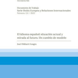 El idioma español: situación actual y mirada al futuro. Un cambio de modelo