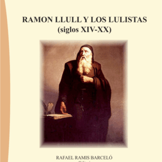 Ramón LLull y los Lulistas (Siglos XIV-XX)