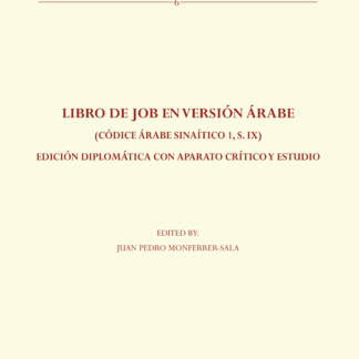 Libro de Job en versión árabe (Códice árabe sinaítico 1, S.IX) Edición diplomática con aparato crítico y estudio