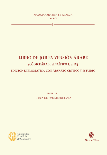 Libro de Job en versión árabe (Códice árabe sinaítico 1, S.IX) Edición diplomática con aparato crítico y estudio