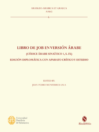 Libro de Job en versión árabe (Códice árabe sinaítico 1, S.IX) Edición diplomática con aparato crítico y estudio