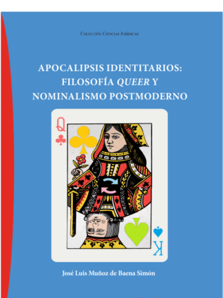 Apocalipsis identitarios: filosofía queer y nominalismo posmoderno