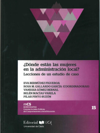¿Dónde están las mujeres en la administración local? Lecciones de un estudio de caso