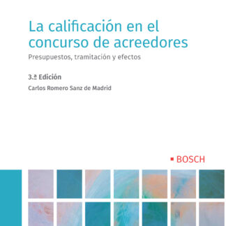 Calificación en el concurso de acreedores. Presupuestos, tramitación y efectos